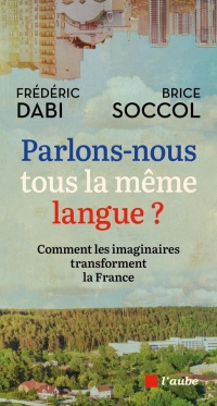 Comment les imaginaires transforment la France ?
