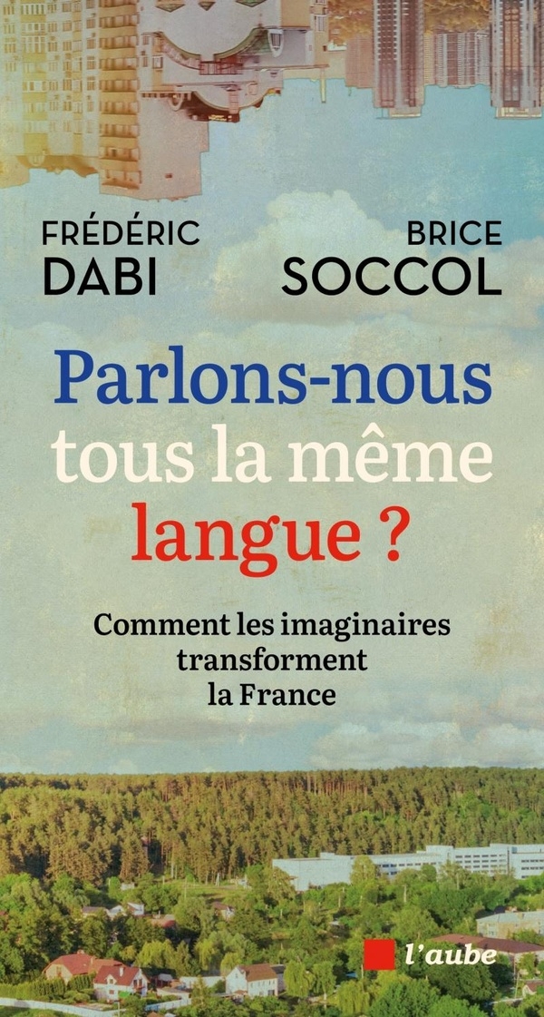 Comment les imaginaires transforment la France ?