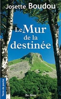 Mur de la Destinée (le)