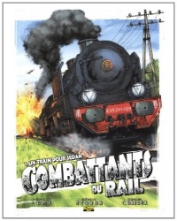 Combattants du Rail -  Un train pour Sedan - Édition Spéciale