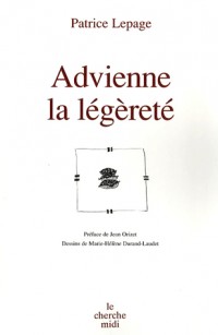 Advienne la légèreté