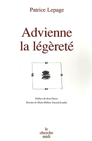 Advienne la légèreté