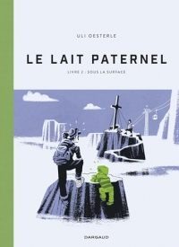 Le Lait paternel - Tome 2