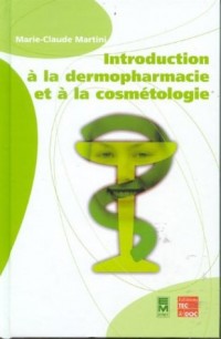 Introduction à la dermopharmacie et à la cosmétologie