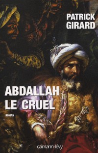 Abdallah le Cruel : (852-912)