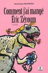 Comment j'ai mangé Eric Zéroum