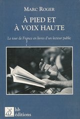 Le tour de France en livres, à pied et à voix haute
