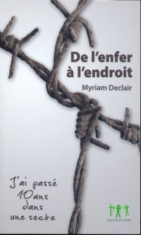 De l'Enfer à l'Endroit - J'Ai Passe Dix Ans Dans une Secte