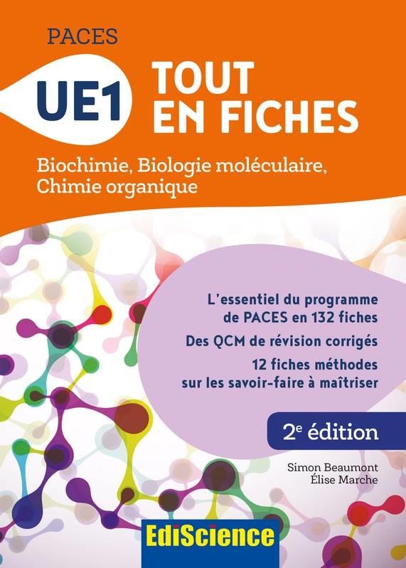 PACES - UE1 Tout en fiches - Biochimie, Biologie moléculaire, Chimie organique