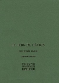 Le bois de hêtres précédé de Le sentiment du monde suivi de La question et la preuve