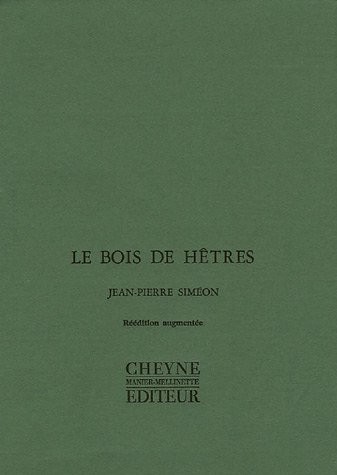Le bois de hêtres précédé de Le sentiment du monde suivi de La question et la preuve