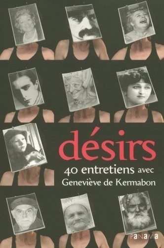 Désirs : 40 Entretiens avec Geneviève de Kermabon