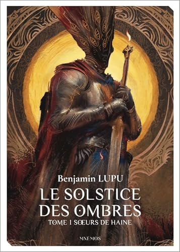 Le Solstice des ombres: Tome 1 S urs de haine