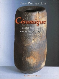 Dictionnaire encyclopédique de la céramique