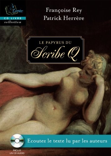 Le papyrus du Scribe Q. Livre CD