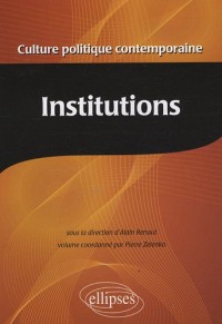 Culture Politique Contemporaine Volume 2 les Institutions