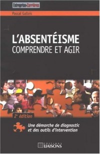 L'absentéisme : Comprendre et agir