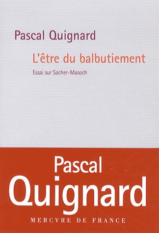 L'Être du balbutiement: Essai sur Sacher-Masoch