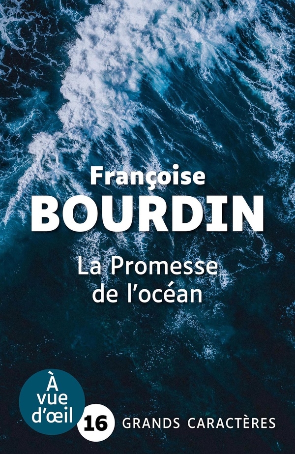 La promesse de l'ocean: Grands caractères, édition accessible pour les malvoyants