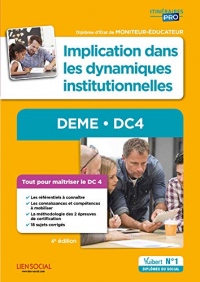 DEME - DC4. Implication dans les dynamiques institutionnelles - Diplôme d'État de Moniteur-éducateur - Itinéraires Pro