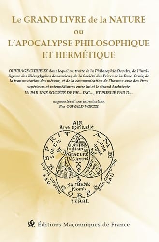 Le grand livre de la Nature ou l'apocalypse philosophique et hermétique