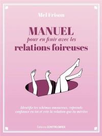 Manuel pour en finir avec les relations foireuses