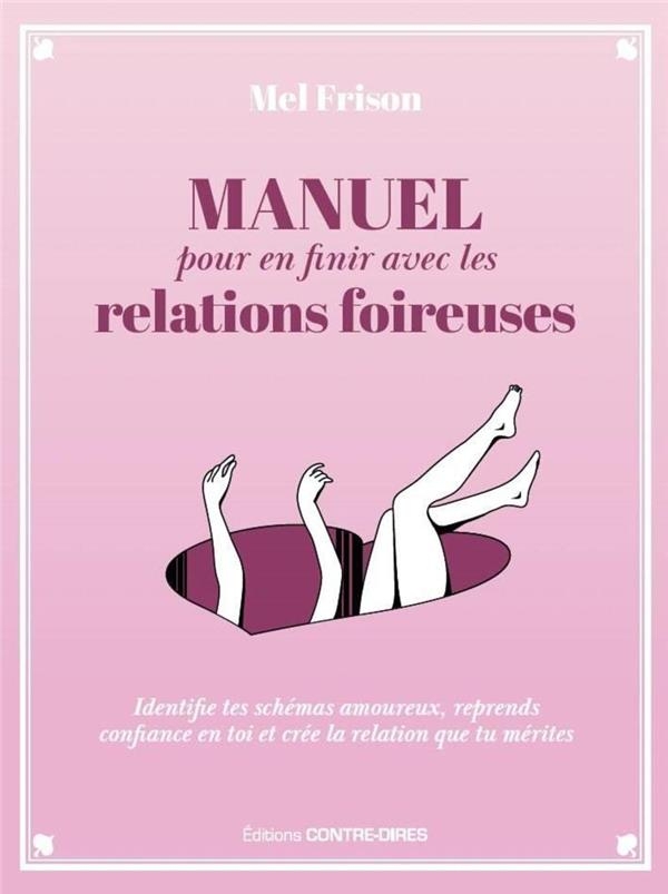 Manuel pour en finir avec les relations foireuses