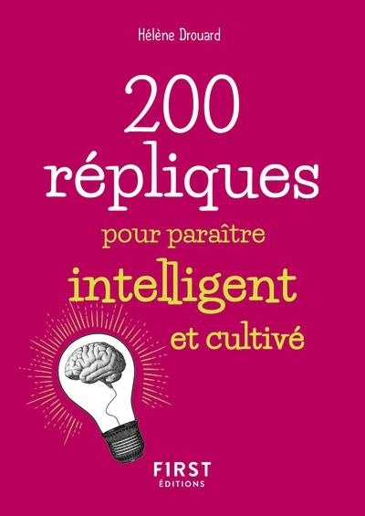 Petit livre de - 200 répliques pour paraître intelligent et cultivé