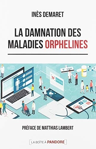 La damnation des maladies orphelines