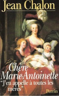 Chère Marie-Antoinette
