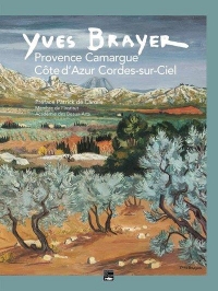 Yves Brayer - Provence Camargue Côte d'Azur