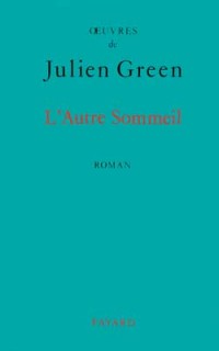 OEuvres de Julien Green : L'autre sommeil