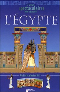 3 Scènes spectaculaires pour découvrir l'Egypte