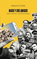 Marx y sus amigos: Para curiosos y desprejuiciados