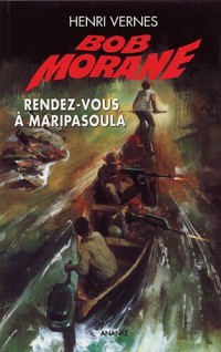 Bob Morane : Rendez-vous à Maripasoula