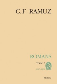 Oeuvres complètes volume XXIII Romans tome V 1917-1921
