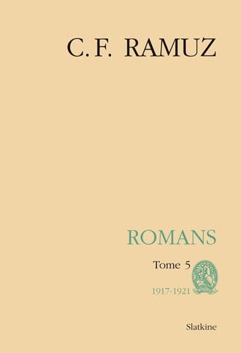 Oeuvres complètes volume XXIII Romans tome V 1917-1921