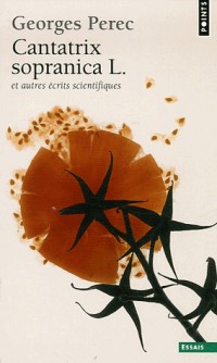 Cantatrix sopranica L. . Et autres écrits scientif