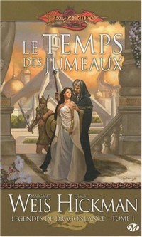 Légendes de Dragonlance, Tome 1: Le Temps des jumeaux