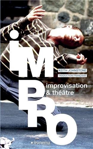 IMPRO, IMPROVISATION ' THEATRE