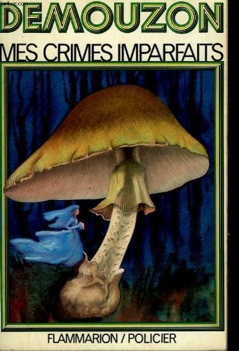 Mes Crimes Imparfaits Prix Mystere 1979 de la Critique [9782080640550]