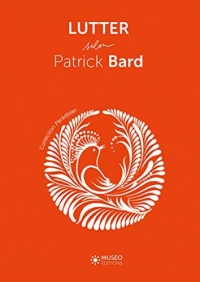 Lutter selon Patrick Bard