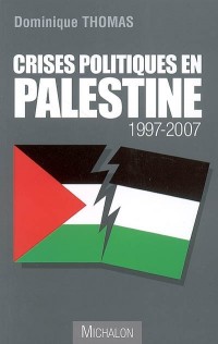 CRISES POLITIQUES EN PALESTINE