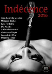 Indécence 2016: Recueil