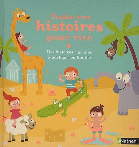 TOUTES MES HISTOIRES POUR RIRE