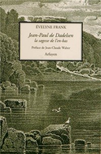 Jean-Paul de Dadelsen, la sagesse de l'en-bas