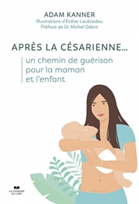 Après la césarienne... un chemin de guérison pour la maman et l'enfant