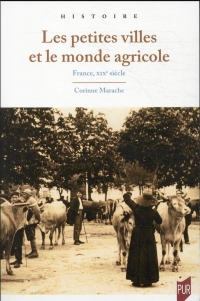 Les petites villes et le monde agricole: France, XIXe siècle