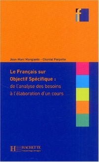 Le Français sur objectif spécifique : de l'analyse des besoins à l'élaboration d'un cours