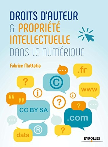 Droit d'auteur et propriété intellectuelle dans le numérique